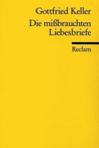 Kniha Die mißbrauchten Liebesbriefe Gottfried Keller