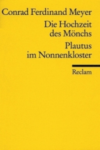 Book Die Hochzeit des Mönchs. Plautus im Nonnenkloster Conrad F. Meyer