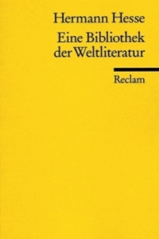 Könyv Eine Bibliothek der Weltliteratur Hermann Hesse