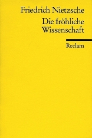 Kniha Die fröhliche Wissenschaft Friedrich Nietzsche