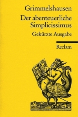 Könyv Der Abenteuerliche Simplicissimus: Auswahl Hans J. Chr. von Grimmelshausen