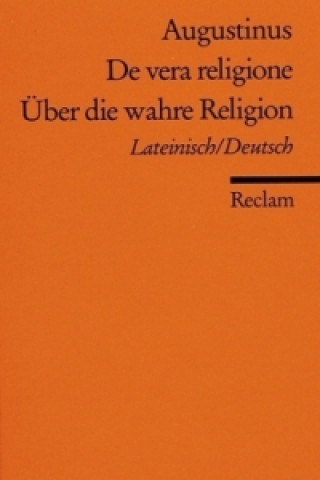 Książka Über die wahre Religion, Lateinisch / Deutsch. De vera religione Wilhelm Thimme