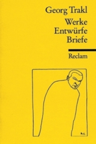 Kniha Werke, Entwürfe, Briefe Georg Trakl