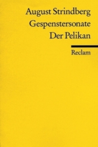 Könyv Gespenstersonate. Der Pelikan August Strindberg