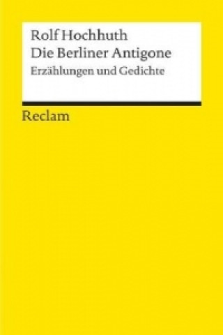 Könyv Die Berliner Antigone Rolf Hochhuth