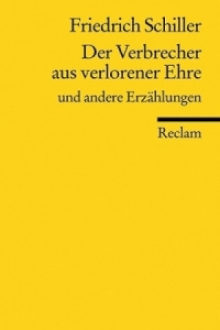 Carte Der Verbrecher aus verlorener Ehre und andere Erzählungen Friedrich von Schiller