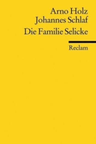 Kniha Familie Selicke Arno Holz