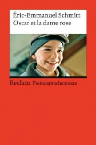 Könyv Oscar et la dame rose Eric-Emmanuel Schmitt