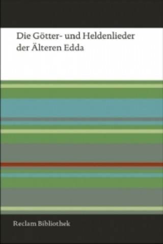 Kniha Die Götter- und Heldenlieder der Älteren Edda Arnulf Krause