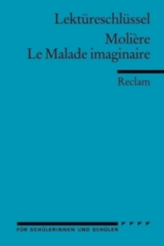 Buch Lektüreschlüssel Molière 'Le Malade imaginaire' Moli?re