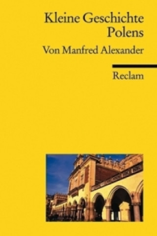 Kniha Kleine Geschichte Polens Manfred Alexander