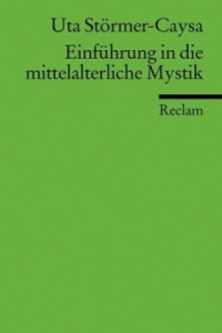 Könyv Einführung in die mittelalterliche Mystik Uta Störmer-Caysa