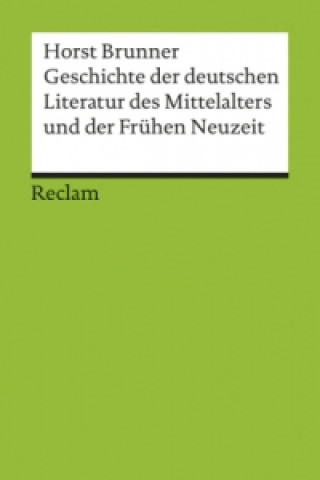Carte Geschichte der deutschen Literatur des Mittelalters Horst Brunner