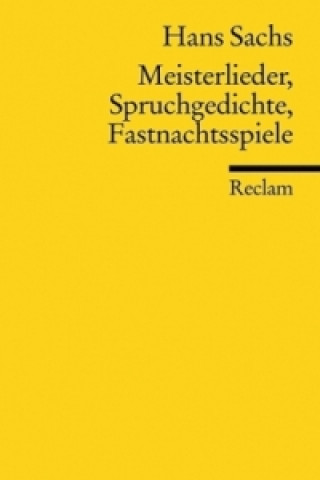 Kniha Meisterlieder, Spruchgedichte, Fastnachtsspiele Hartmut Kugler