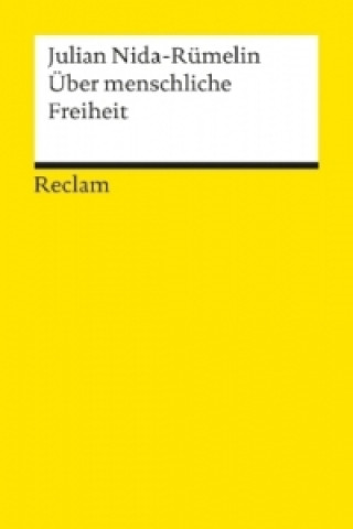 Kniha Über menschliche Freiheit Julian Nida-Rümelin