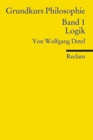 Carte Grundkurs Philosophie. Bd.1 Wolfgang Detel