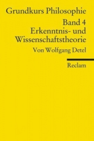Kniha Grundkurs Philosophie. Bd.4 Wolfgang Detel