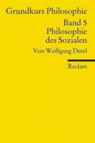 Książka Grundkurs Philosophie. Bd.5 Wolfgang Detel