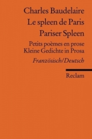 Könyv Pariser Spleen. Le spleen de Paris Charles Baudelaire