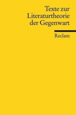 Könyv Texte zur Literaturtheorie der Gegenwart Dorothee Kimmich