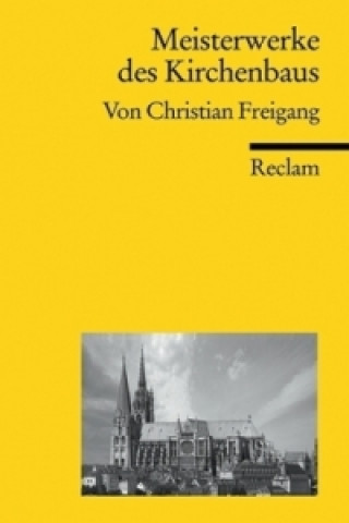 Knjiga Meisterwerke des Kirchenbaus Christian Freigang