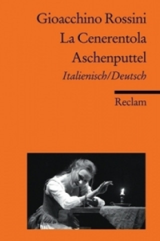 Kniha La cenerentola / Aschenputtel, Libretto Gioacchino A. Rossini