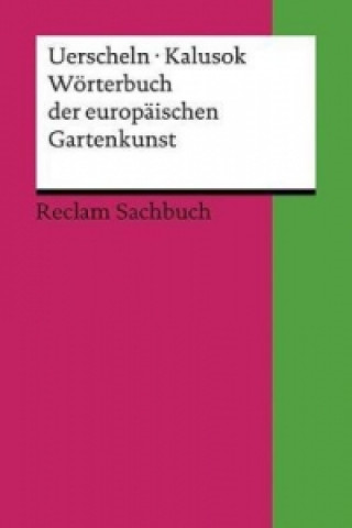 Carte Wörterbuch der europäischen Gartenkunst Gabriele Uerscheln