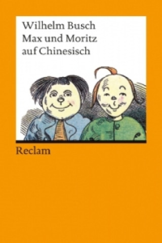 Könyv Max und Moritz auf Chinesisch. Makesi he Molici Wilhelm Busch