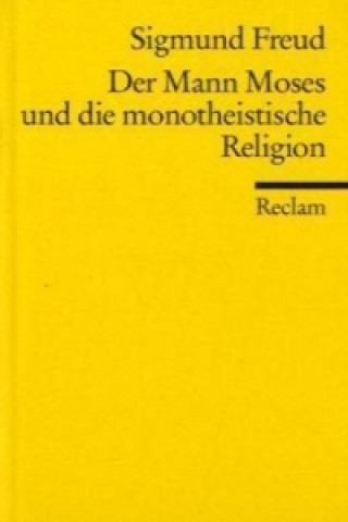 Kniha Der Mann Moses und die monotheistische Religion Sigmund Freud