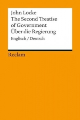 Kniha Über die Regierung. The Second Treatise of Government John Locke
