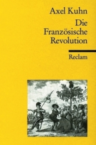 Książka Die Französische Revolution Axel Kuhn