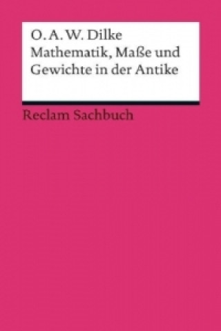 Kniha Mathematik, Maße und Gewichte in der Antike O. A. W. Dilke