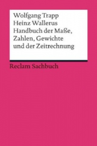 Carte Handbuch der Maße, Zahlen, Gewichte und der Zeitrechnung Wolfgang Trapp
