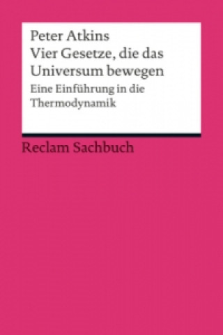 Könyv Vier Gesetze, die das Universum bewegen Peter Atkins