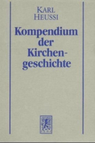 Könyv Kompendium der Kirchengeschichte Karl Heussi
