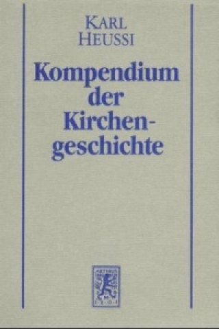 Knjiga Kompendium der Kirchengeschichte Karl Heussi