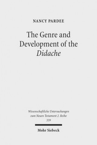 Könyv Genre and Development of the Didache Nancy Pardee