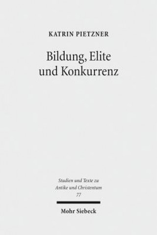 Könyv Bildung, Elite und Konkurrenz Katrin Pietzner