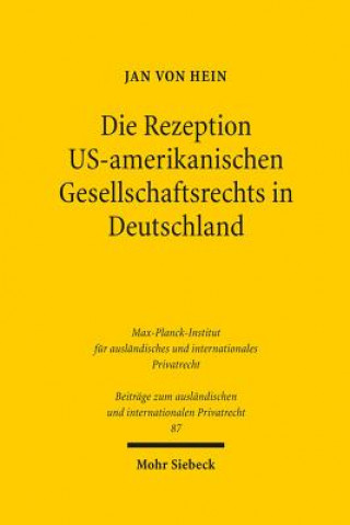 Książka Die Rezeption US-amerikanischen Gesellschaftsrechts in Deutschland Jan von Hein