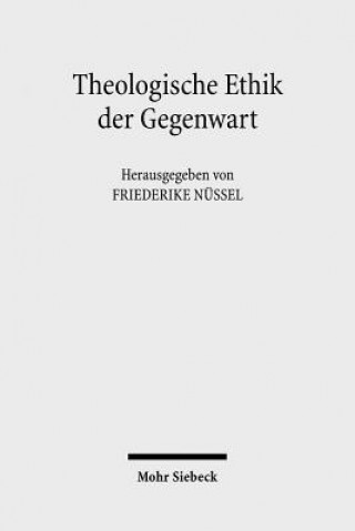 Könyv Theologische Ethik der Gegenwart Friederike Nüssel
