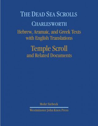 Carte Dead Sea Scrolls. Hebrew, Aramaic, and Greek Texts with English Translations James H. Charlesworth