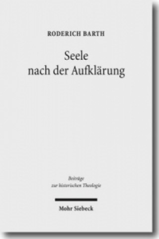 Książka Seele nach der Aufklärung Roderich Barth