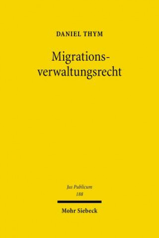 Kniha Migrationsverwaltungsrecht Daniel Thym