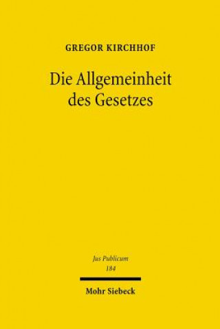 Knjiga Die Allgemeinheit des Gesetzes Gregor Kirchhof