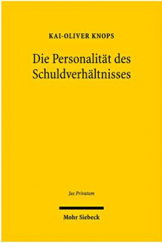 Kniha Die Personalität des Schuldverhältnisses Kai-Oliver Knops