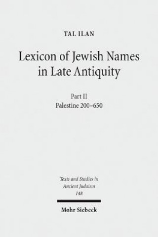 Könyv Lexicon of Jewish Names in Late Antiquity Tal Ilan