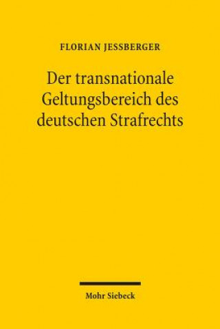 Książka Der transnationale Geltungsbereich des deutschen Strafrechts Florian Jeßberger