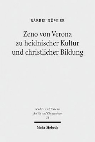 Könyv Zeno von Verona zu heidnischer Kultur und christlicher Bildung Bärbel Dümler