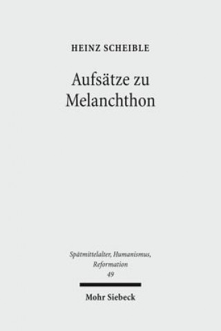 Book Aufsatze zu Melanchthon Heinz Scheible