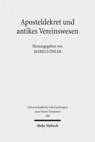 Könyv Aposteldekret und antikes Vereinswesen Markus Öhler